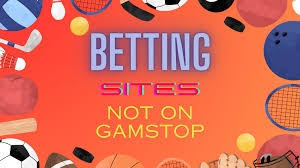 Exploring Non GamStop Bookmakers A Guide for Players 907385550
