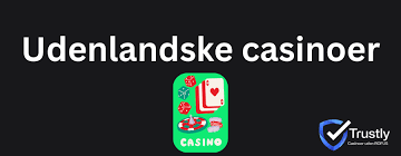 Udenlandsk Casino Udforskning og Begejstring Udenlandsk Casino Udforskning og Begejstring