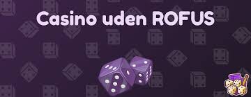 Casinoer uden ROFUS for danske spillere - En omfattende guide Casinoer uden ROFUS for danske spillere - En omfattende guide