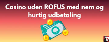 Casinoer uden ROFUS for danske spillere - En omfattende guide Casinoer uden ROFUS for danske spillere - En omfattende guide